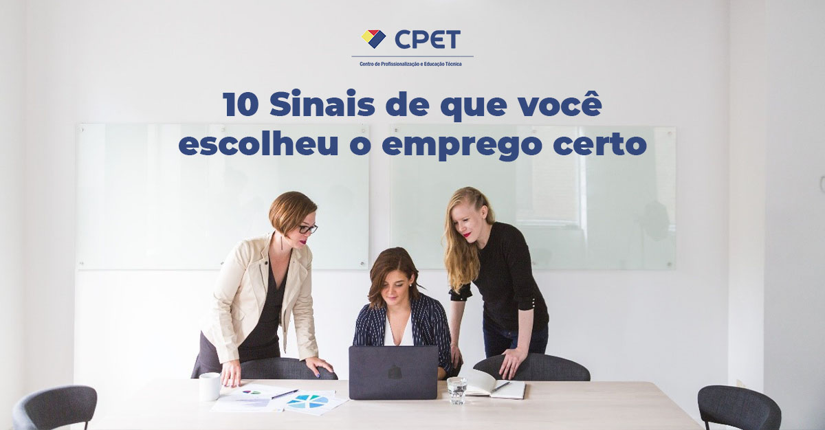 10 Sinais de que voce escolheu o emprego certo 1