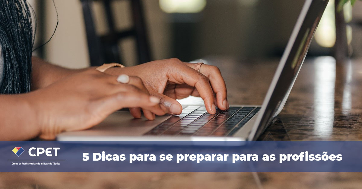 5 Dicas para se preparar para as profissoes 1