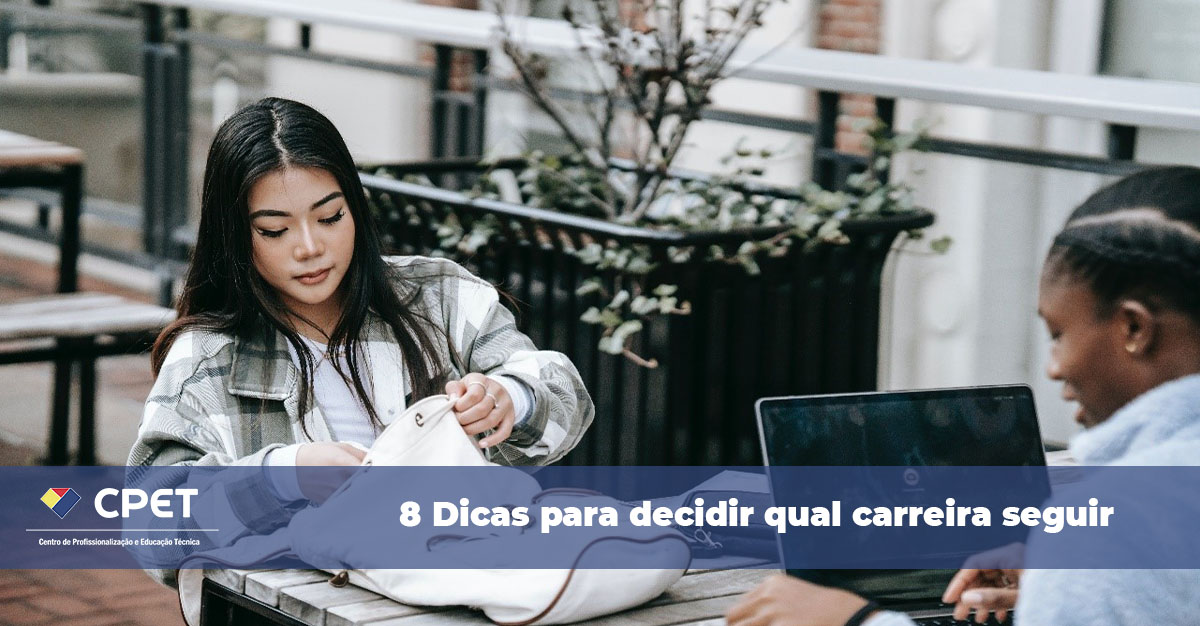 8 Dicas para decidir qual carreira seguir