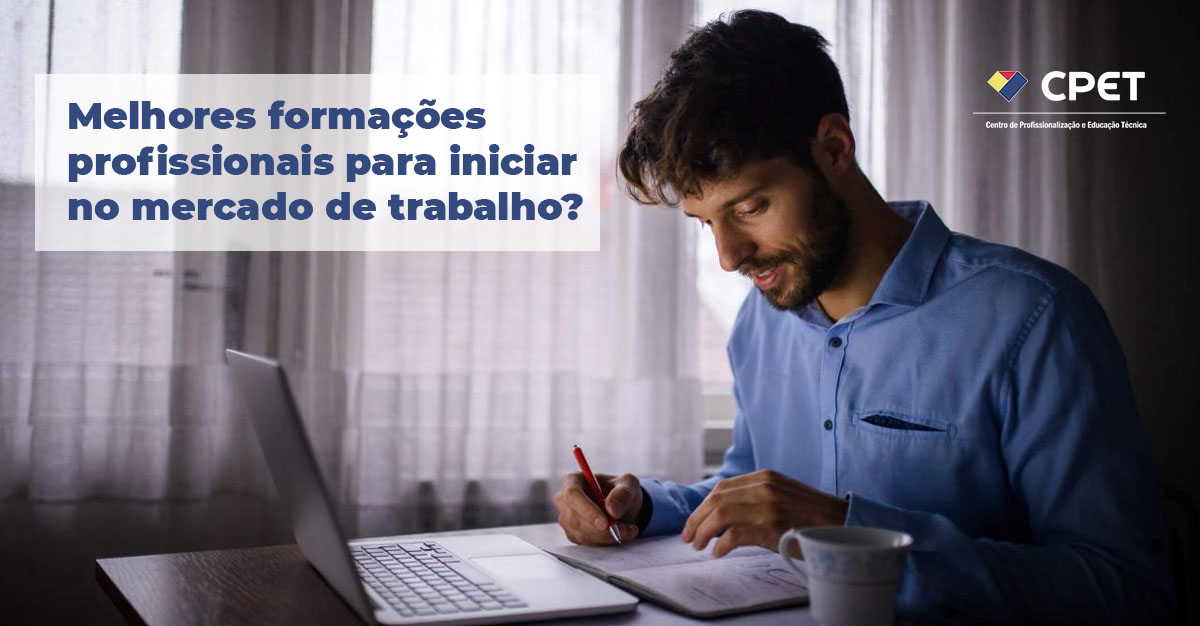 Melhores formacoes profissionais para iniciar no mercado de trabalho