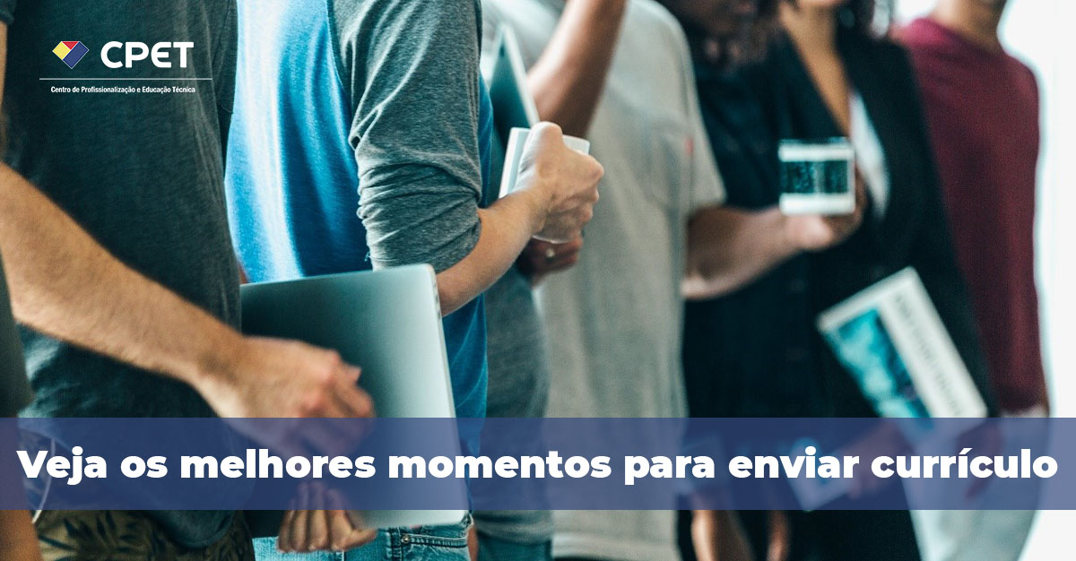Voce sabe quais sao os melhores momentos para enviar curriculo e o melhor momento para encontrar um emprego sem perder tempo