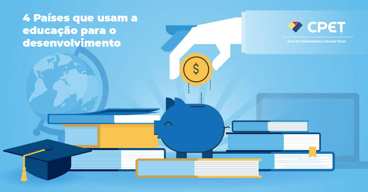 4 Paises que usam a educacao para o desenvolvimento
