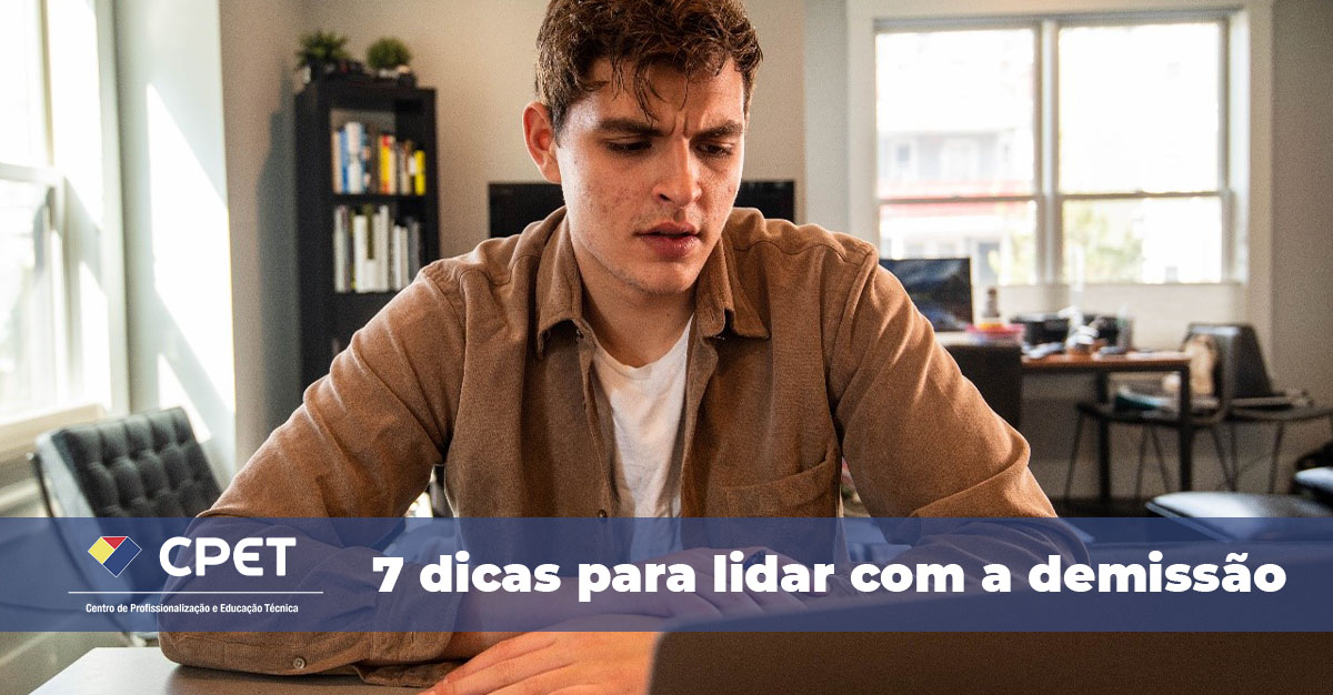 7 dicas para lidar com a demissao