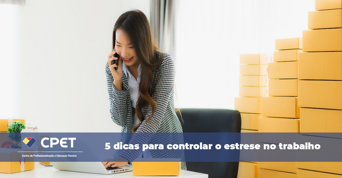 5 dicas para controlar o estrese no trabalho
