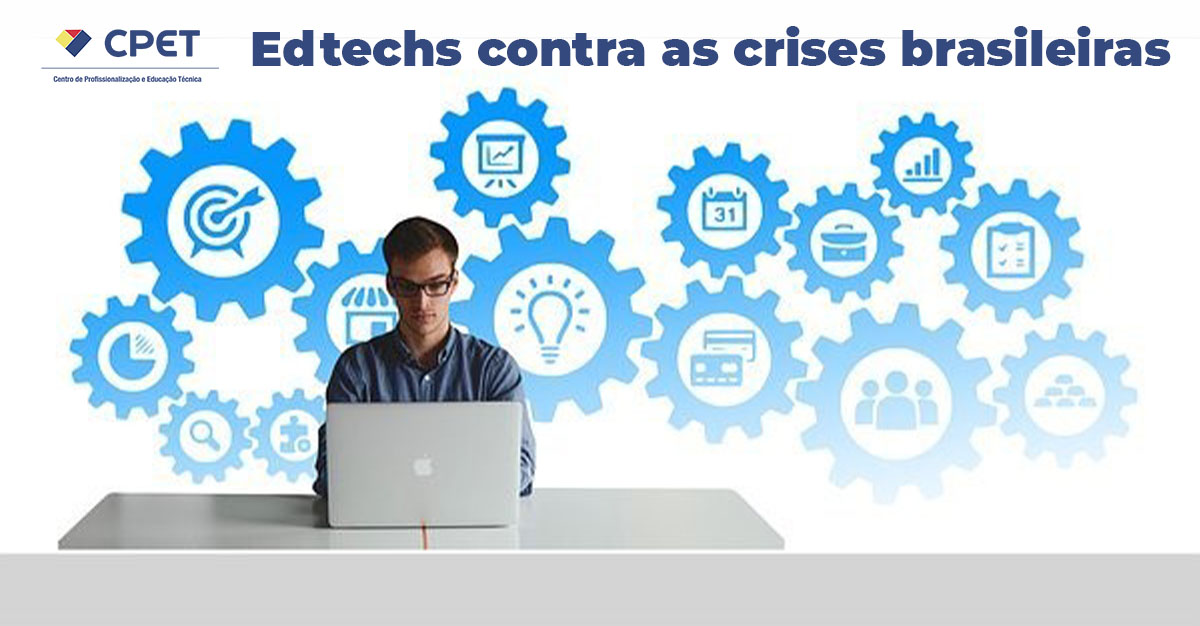 Edtechs contra as crises brasileiras