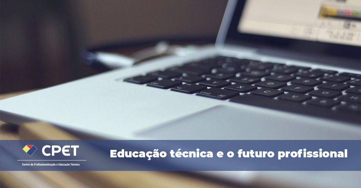 educacao tecnica e o futuro profissional