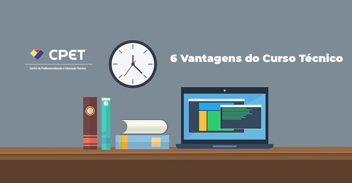 6 Vantagens do Curso Tecnico