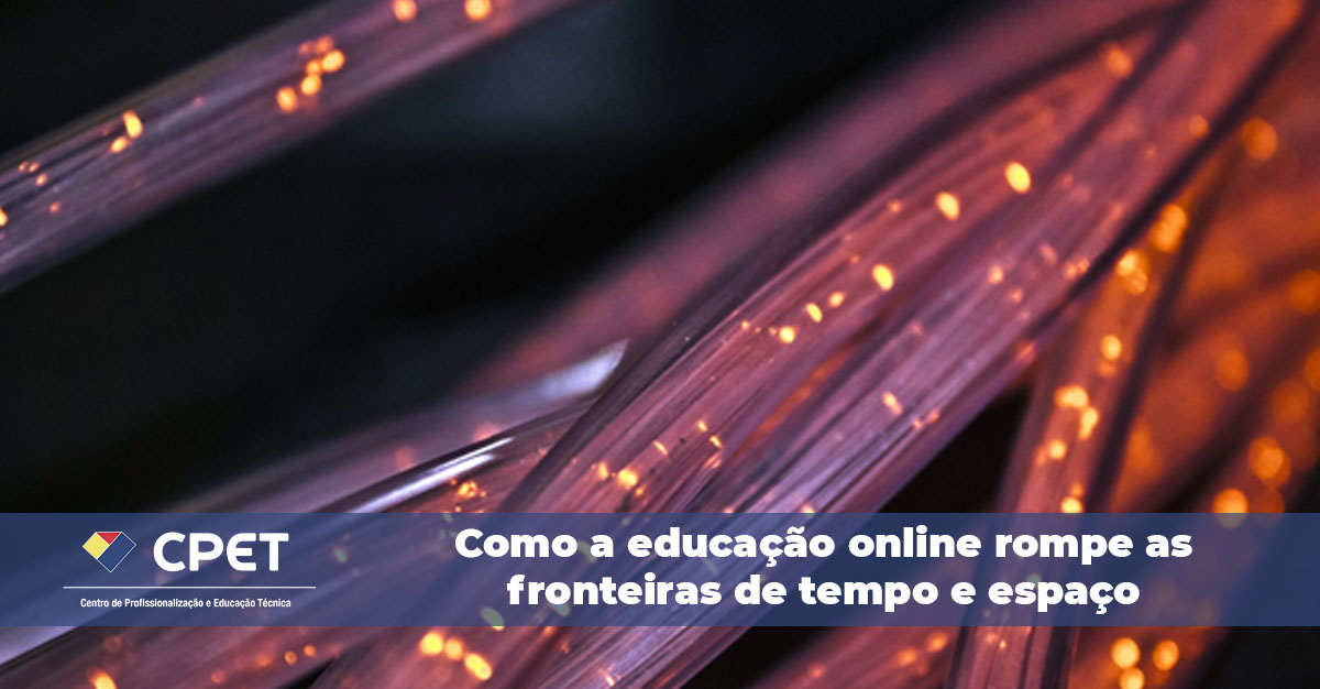 Como a educação online rompe as fronteiras de tempo e espaço