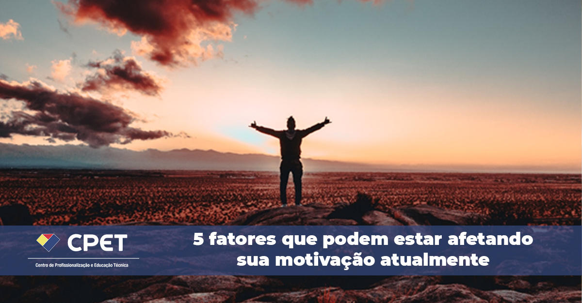 5 fatores que podem estar afetando sua motivação atualmente