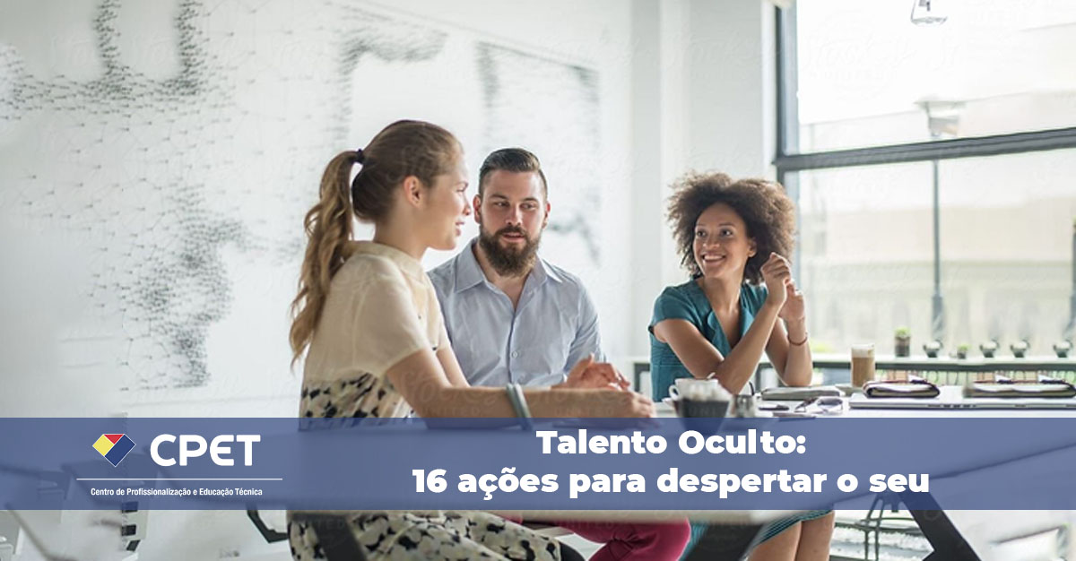 Talento Oculto: 16 ações para despertar o seu