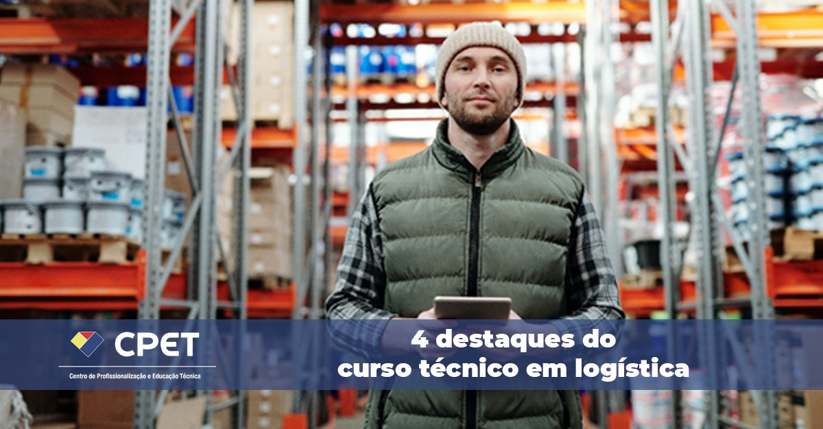 4 destaques do curso técnico em logística