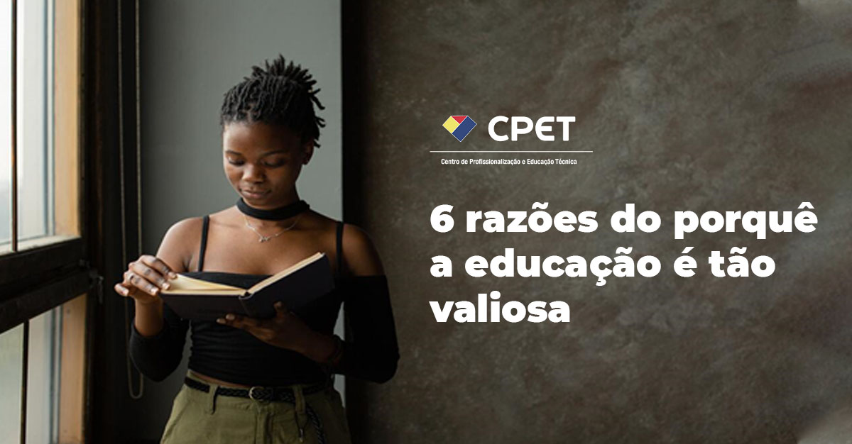 6 razões do porquê a educação é tão valiosa